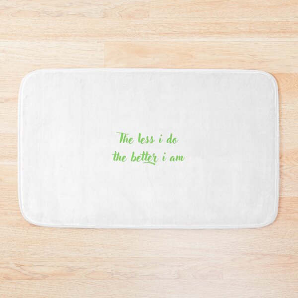 Item preview, The less i do the better i am designed and sold by zecdesign.