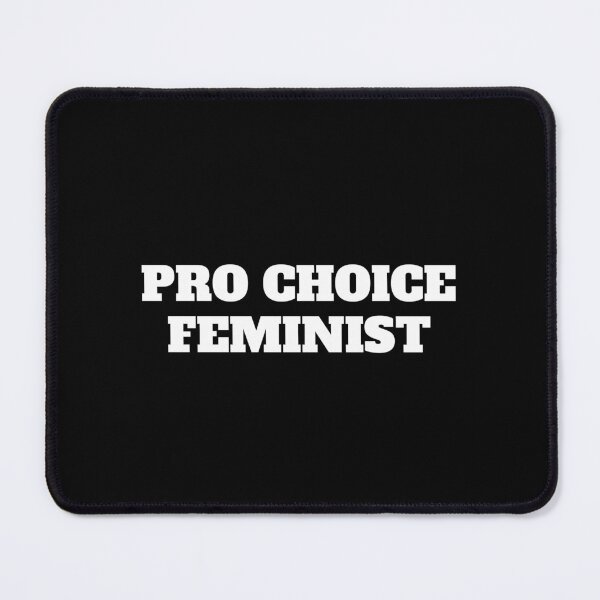 Item preview, Pro Choice Feminist designed and sold by Inspirationmotivation.