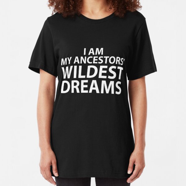 a life beyond your wildest dreams t shirt