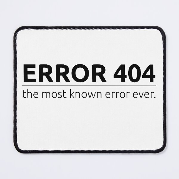Item preview, The most known error EVER! designed and sold by BeepBoopDesigns.