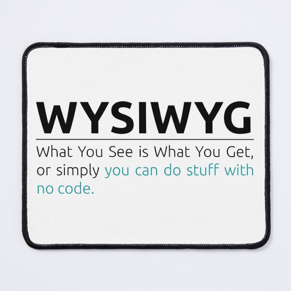 Item preview, What You See is What You Get. designed and sold by BeepBoopDesigns.