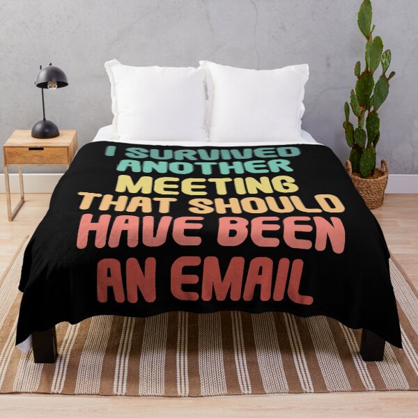 Item preview, I Survived Another Meeting That Should Have Been An Email Funny designed and sold by TravelScientist.