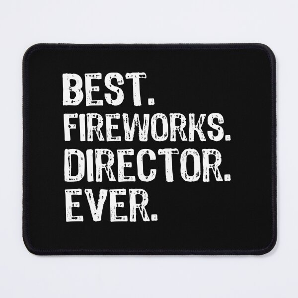 Item preview, Best Fireworks Director Ever 4th of July designed and sold by maxarus.