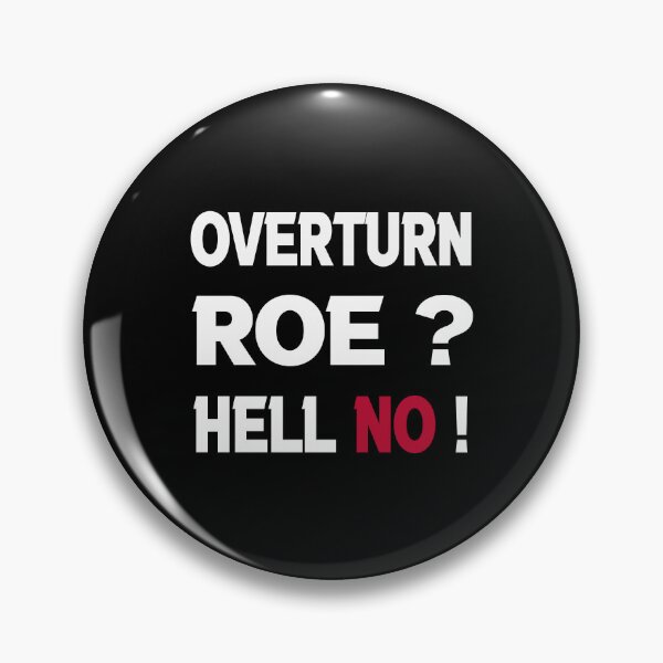 Item preview, Overturn Roe Hell No  designed and sold by anes18.