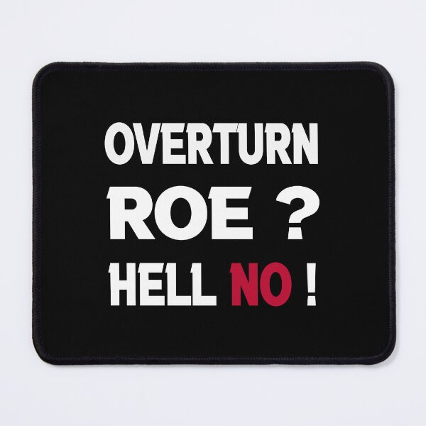 Item preview, Overturn Roe Hell No  designed and sold by anes18.