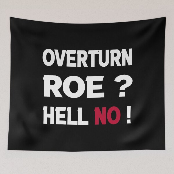 Item preview, Overturn Roe Hell No  designed and sold by anes18.