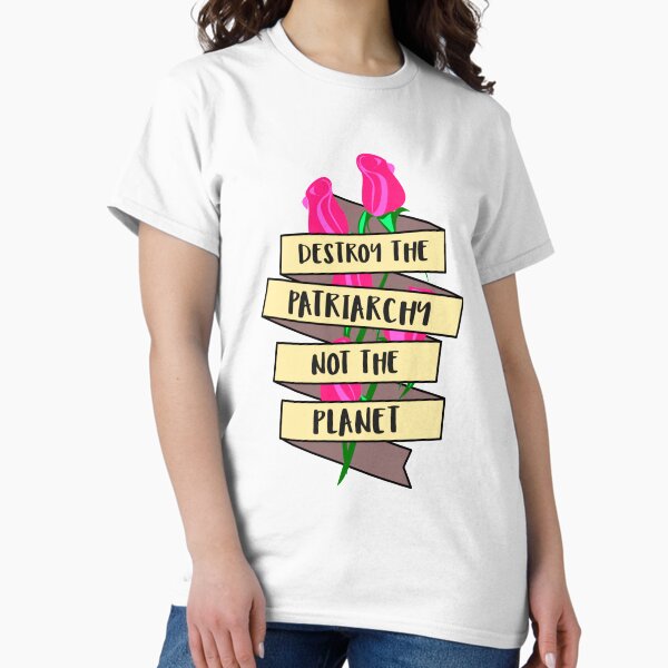 Item preview, Destroy The Patriarchy Not The Planet designed and sold by Sinjy.