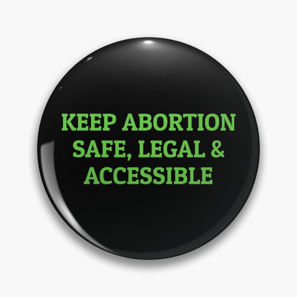 Item preview, Keep Abortion Safe Legal and Accessible designed and sold by Inspirationmotivation.