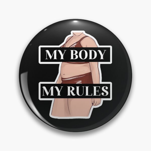 Item preview, My Body, My Rules designed and sold by socialbylindsay.
