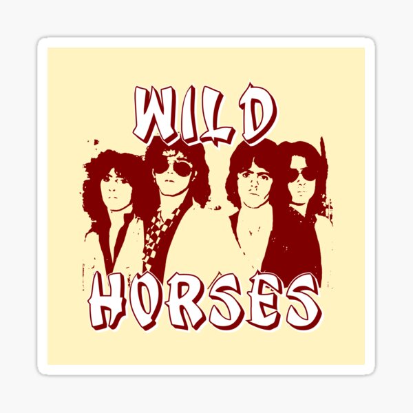 "Wild Horses: British Rockers Stand Their Ground" Sticker For Sale By ...