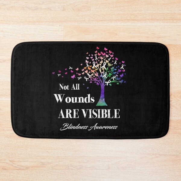 Item preview, Not All Wounds Are Visible Blindness Awareness designed and sold by Hatjar.