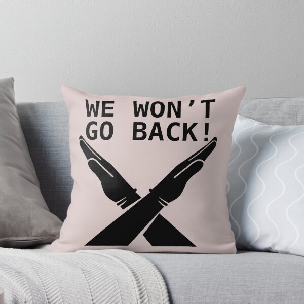 Item preview, We Won’t Go Back! designed and sold by IBD-HOUS.
