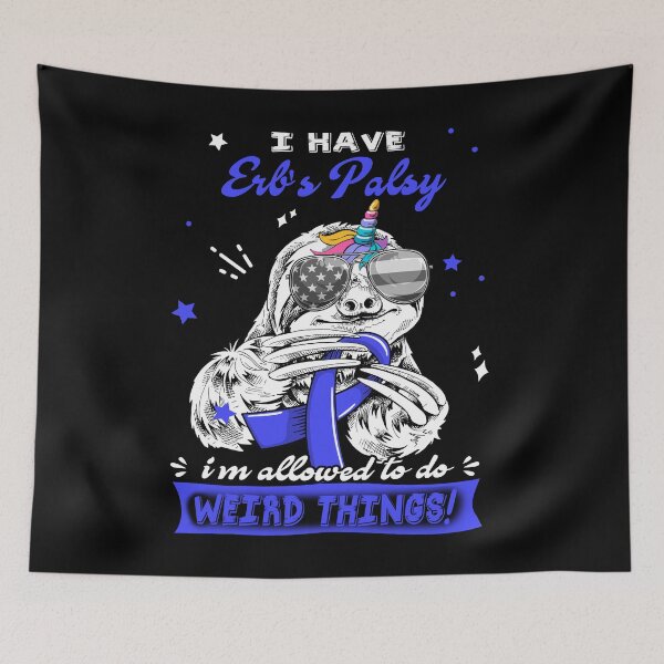 Item preview, Funny Sloth I Have Erb's Palsy I'm Allowed To Do Weird Things designed and sold by Kohend.
