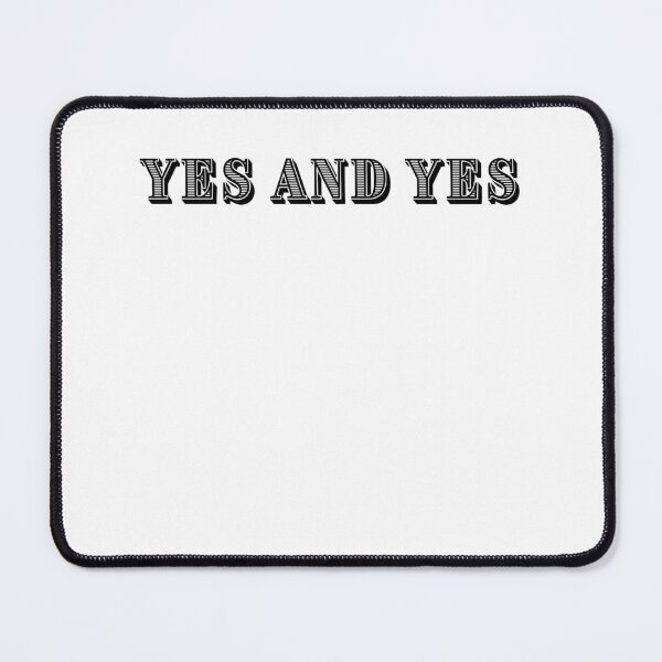 Item preview, Yes and Yes. In Black Bold.Your final answer to whatever question if asked of you the day you display this design. designed and sold by tranquilbeach.