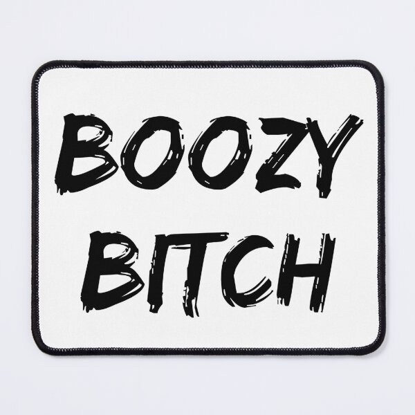 Item preview, Boozy Bitch. Funny NSFW Alcohol Drinking Quote designed and sold by That Cheeky Tee.