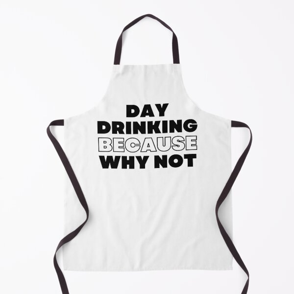 Item preview, Day Drinking Because Why Not. Funny NSFW Alcohol Drinking Quote designed and sold by That Cheeky Tee.