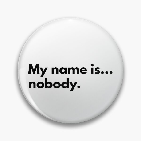 Item preview, My name is...nobody. designed and sold by Dj Gavric998.