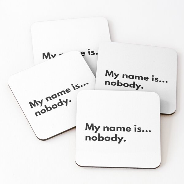 Item preview, My name is...nobody. designed and sold by Dj Gavric998.