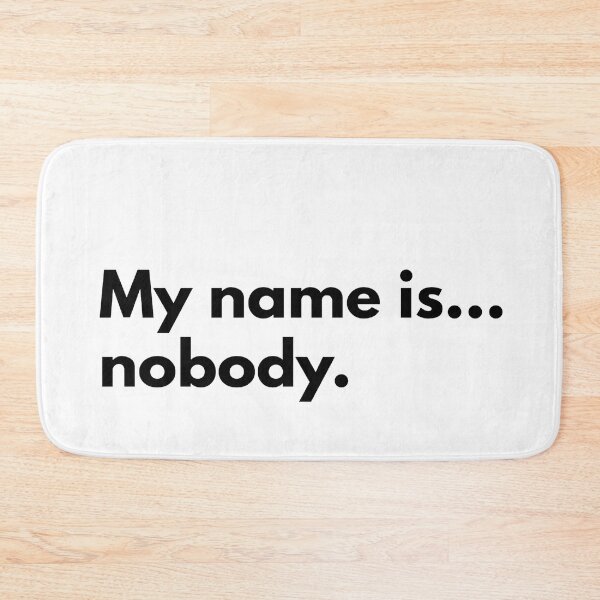Item preview, My name is...nobody. designed and sold by Dj Gavric998.