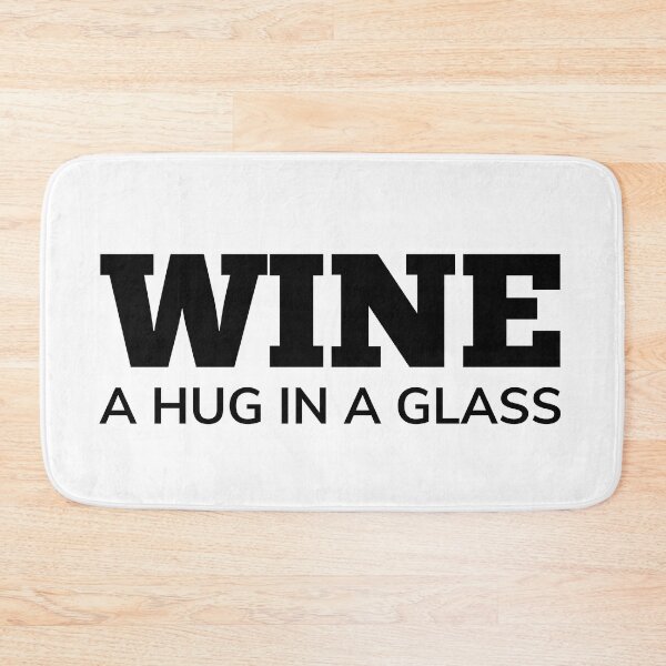 Item preview, Wine, A Hug In A Glass. Funny Wine Lover Quote designed and sold by That Cheeky Tee.