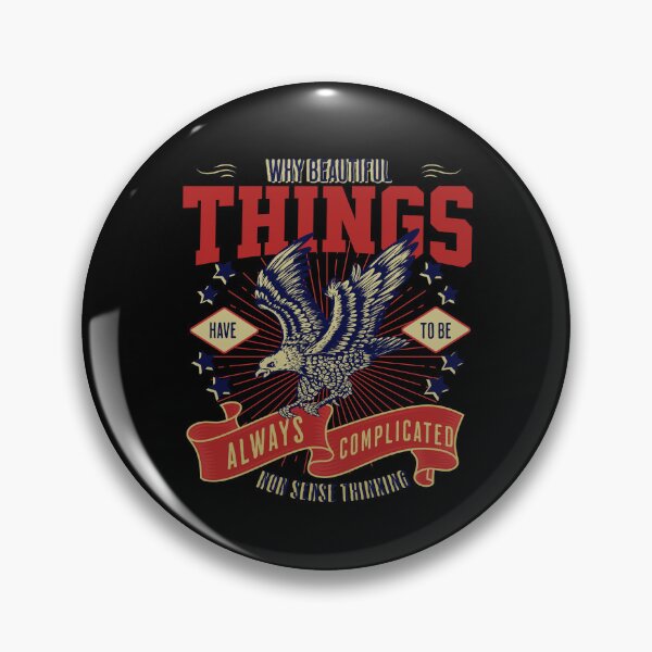 Item preview, Trend Beautiful Things always complicated Nonsense thinking Bestselling designed and sold by Narcisa22.