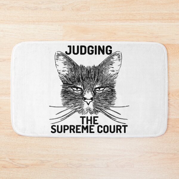 Item preview, cat judging the supreme court designed and sold by Chaos-Touch.
