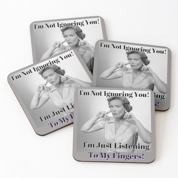 Item preview, Im Not Ignoring You I'm Just Listening To My Fingers designed and sold by Fabuluss4Life.