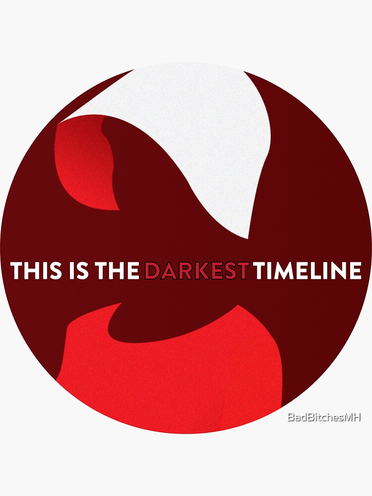 "This Is The Darkest Timeline" Sticker For Sale By BadBitchesMH | Redbubble