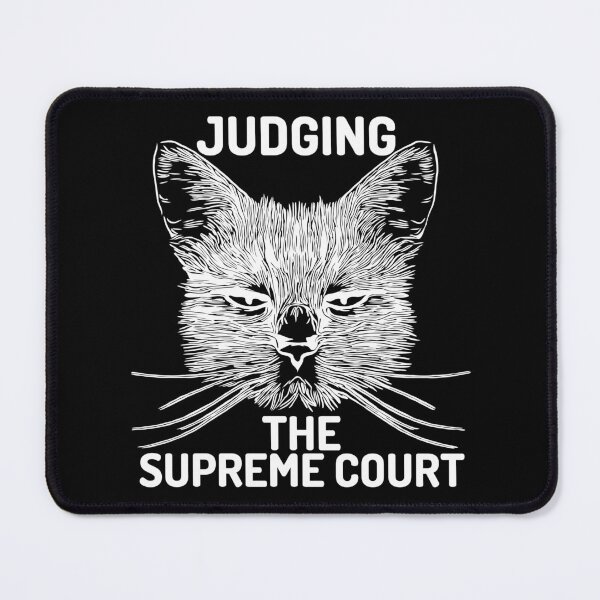 Item preview, cat judging the supreme court black designed and sold by Chaos-Touch.