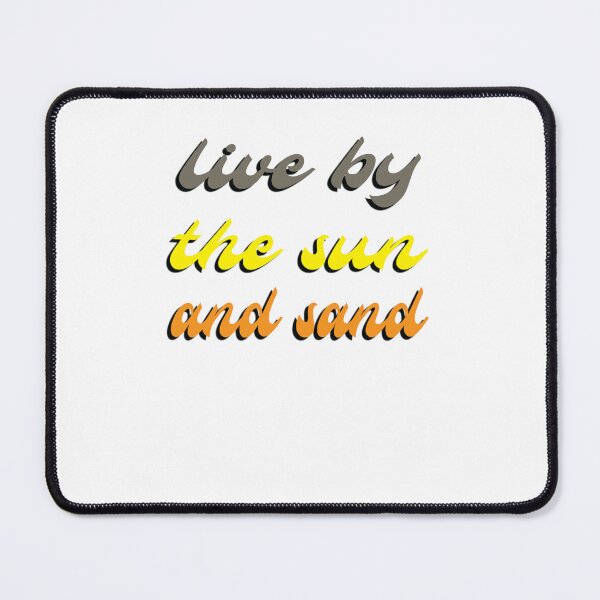Item preview, Live By The Sun And Sand designed and sold by SydneyLoving.