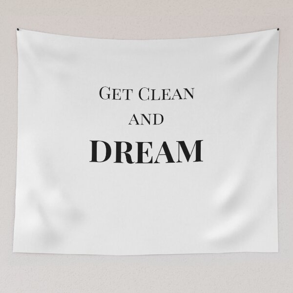 Item preview, Get clean and DREAM designed and sold by SicbutSober.