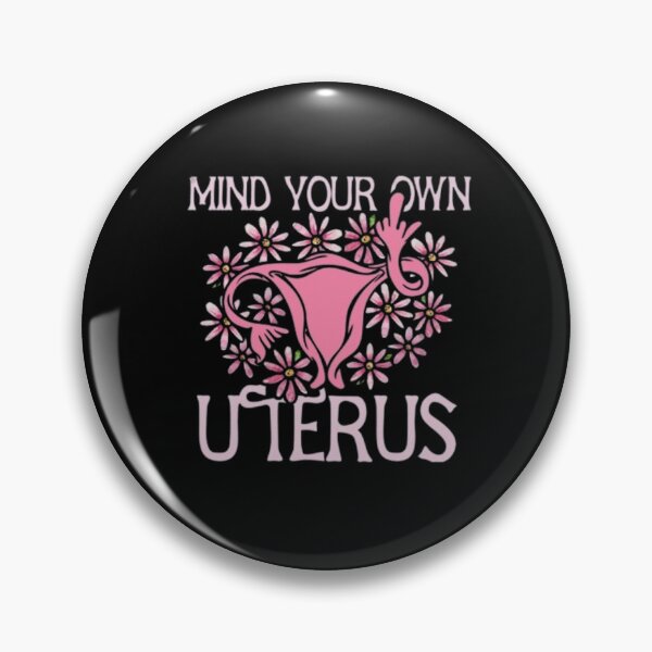 Item preview, Mind Your Own Uterus designed and sold by Diana Ferreira.