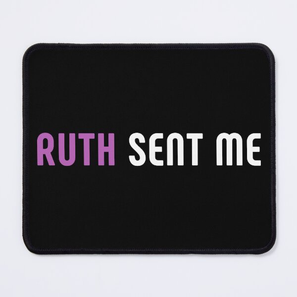 Item preview, Ruth Sent Me. Women's Rights. Pro-Choice designed and sold by Subtle Pride Shop.