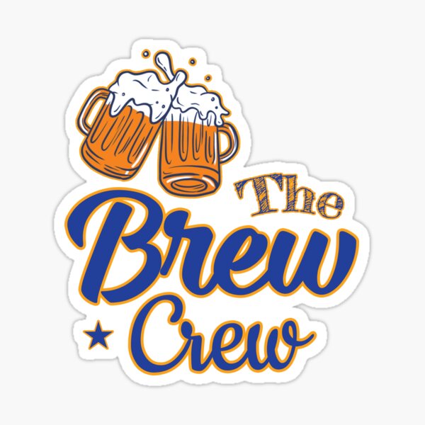 Proud Member Of The Brew Crew