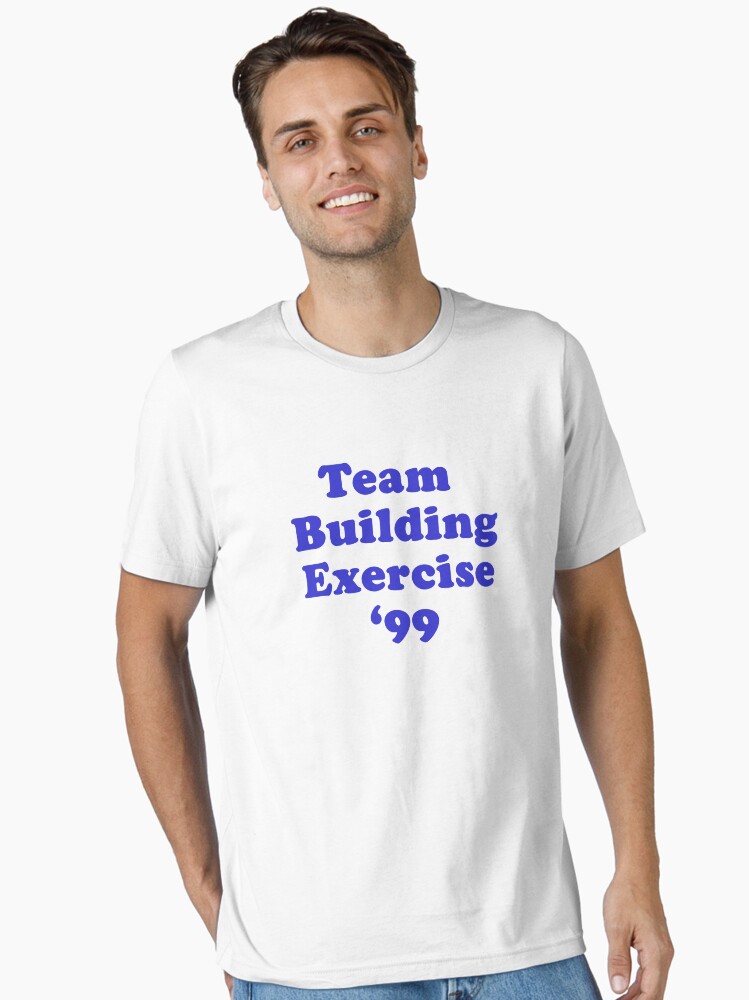 Team Building Exercise '99 T-Shirt Team Building Exercise '99 T-Shirt