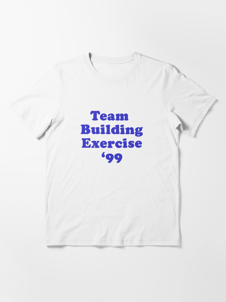 Alternate view of Team Building Exercise '99 Essential T-Shirt