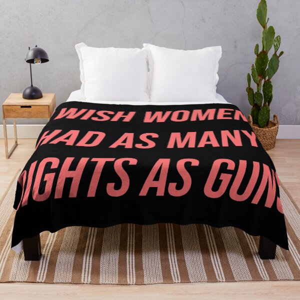Item preview, I Wish Women Had As Many Rights As Guns designed and sold by Texterns.