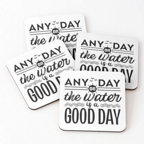 Item preview, Any Day on the Water is a Good Day designed and sold by MissLissaLou.
