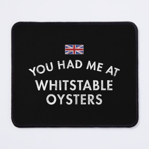 Item preview, You Had Me At Whitstable Oysters designed and sold by twHistory.