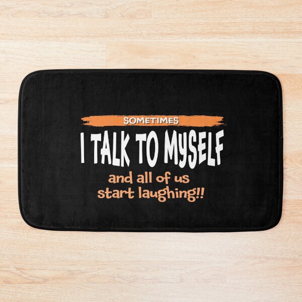 Item preview, Personal humor. Sometimes I talk to myself and all of us start laughing! designed and sold by studiohfy.