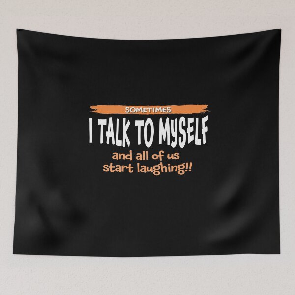 Item preview, Personal humor. Sometimes I talk to myself and all of us start laughing! designed and sold by studiohfy.