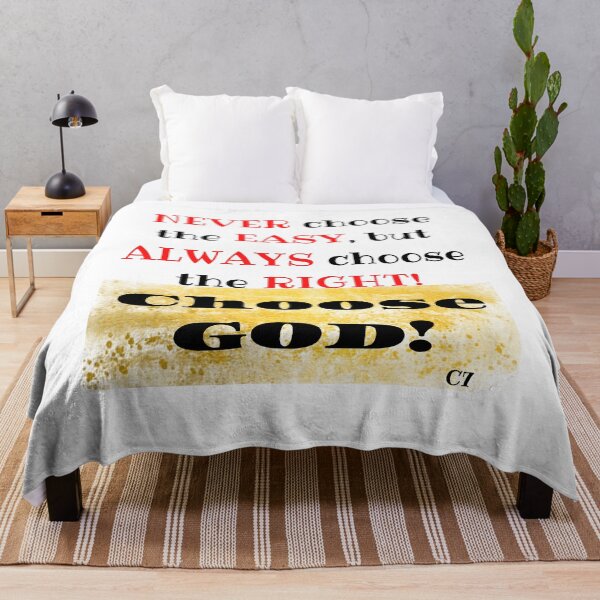 Item preview, NEVER choose the EASY, but ALWAYS choose the RIGHT! Choose GOD! designed and sold by CSJ7.
