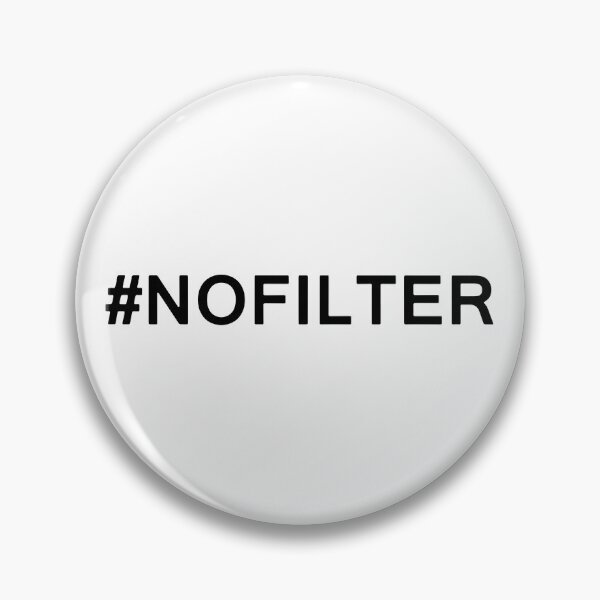 Item preview, No Filter Hashtag designed and sold by MakeItTrend.