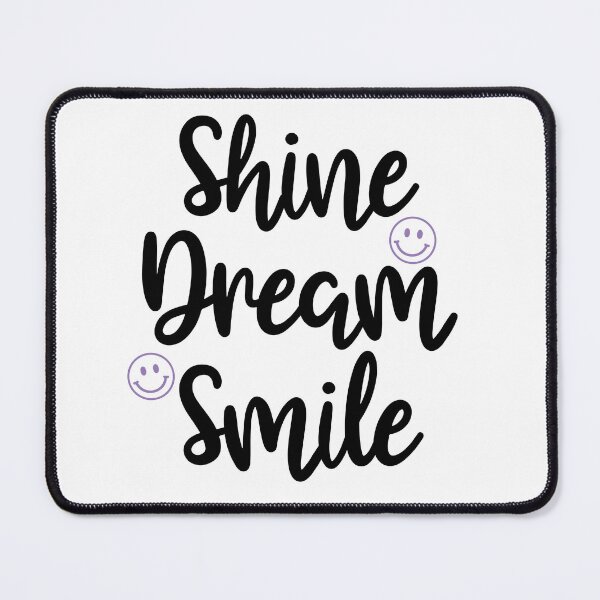 Item preview, Shine Dream Smile Quote designed and sold by DesignPMG.