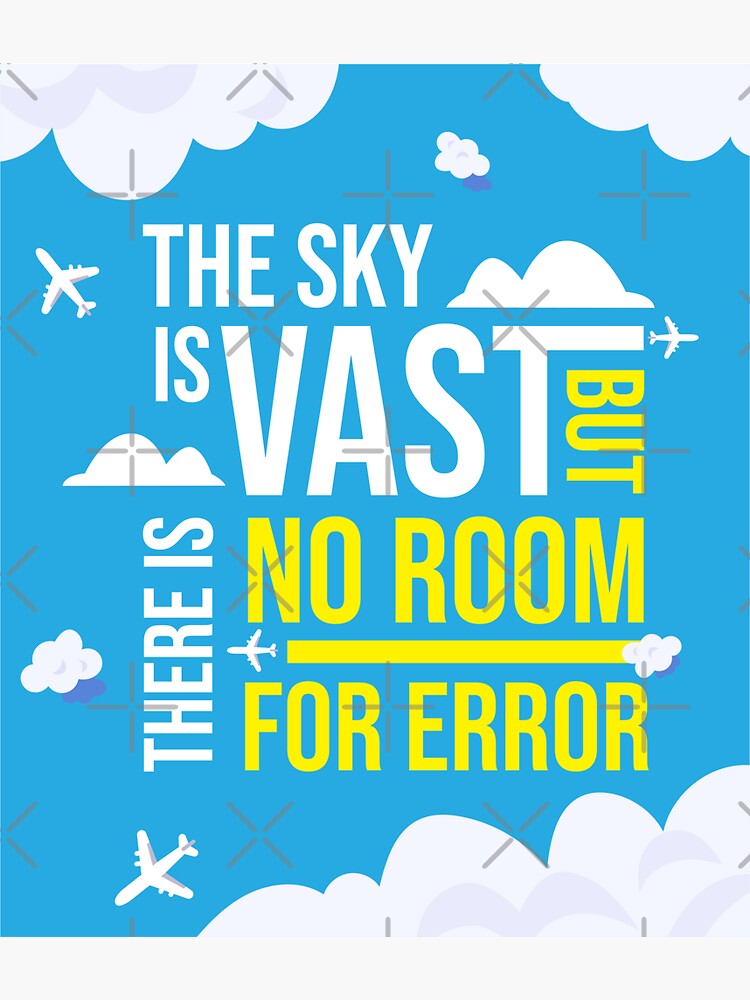 "The Sky Is Vast But There Is No Room For Error" Sticker for Sale by