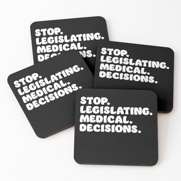 Item preview, Stop Legislating Medical Decisions designed and sold by RoguePixel.