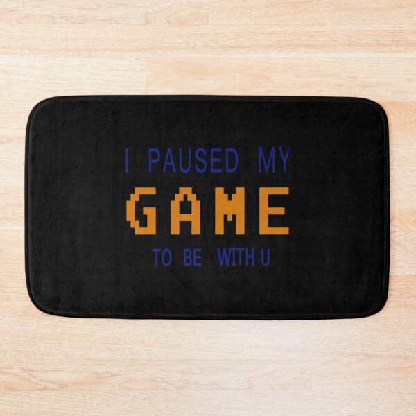 Item preview, I Paused My Game To Be With U T-Shirt Essential T-Shirt designed and sold by janlzmaude.