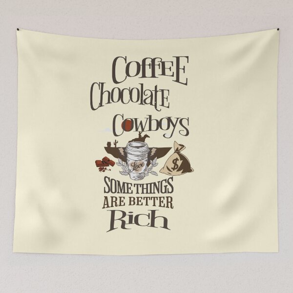 Item preview, Coffee Chocolate Cowboys. Some Things Are Better Rich.   designed and sold by No1Equestrian.
