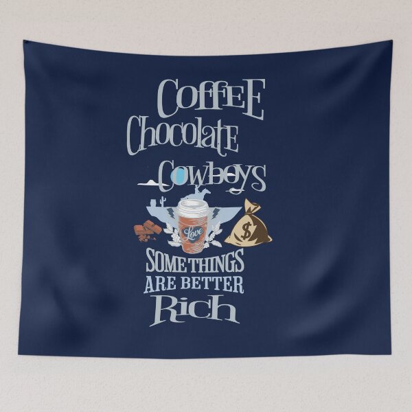 Item preview, Coffee Chocolate Cowboys. Some Things Are Better Rich.   designed and sold by No1Equestrian.