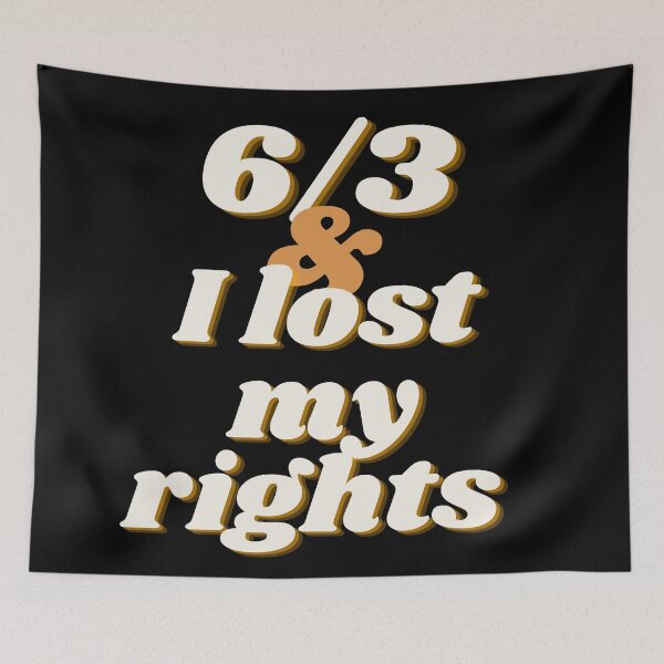 Item preview, 6/3 and I lost my rights designed and sold by River Graphic Design.